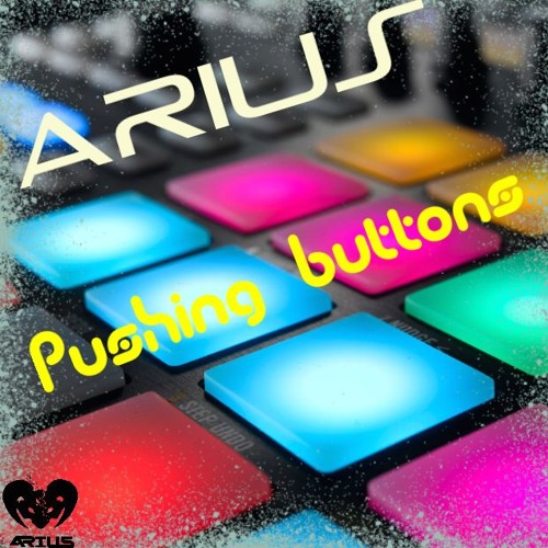 ARIUS - Pushing Buttons