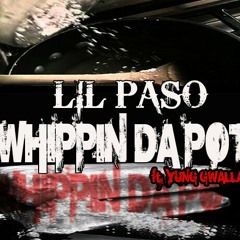 Whippin Da Pot ft Yung Gwalla (Prod by Dbo)