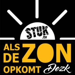 StukTV - Als de zon opkomt (Dezk Remix)