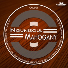 Ngunisoul - Mahogany (Cafrodeep Remix)