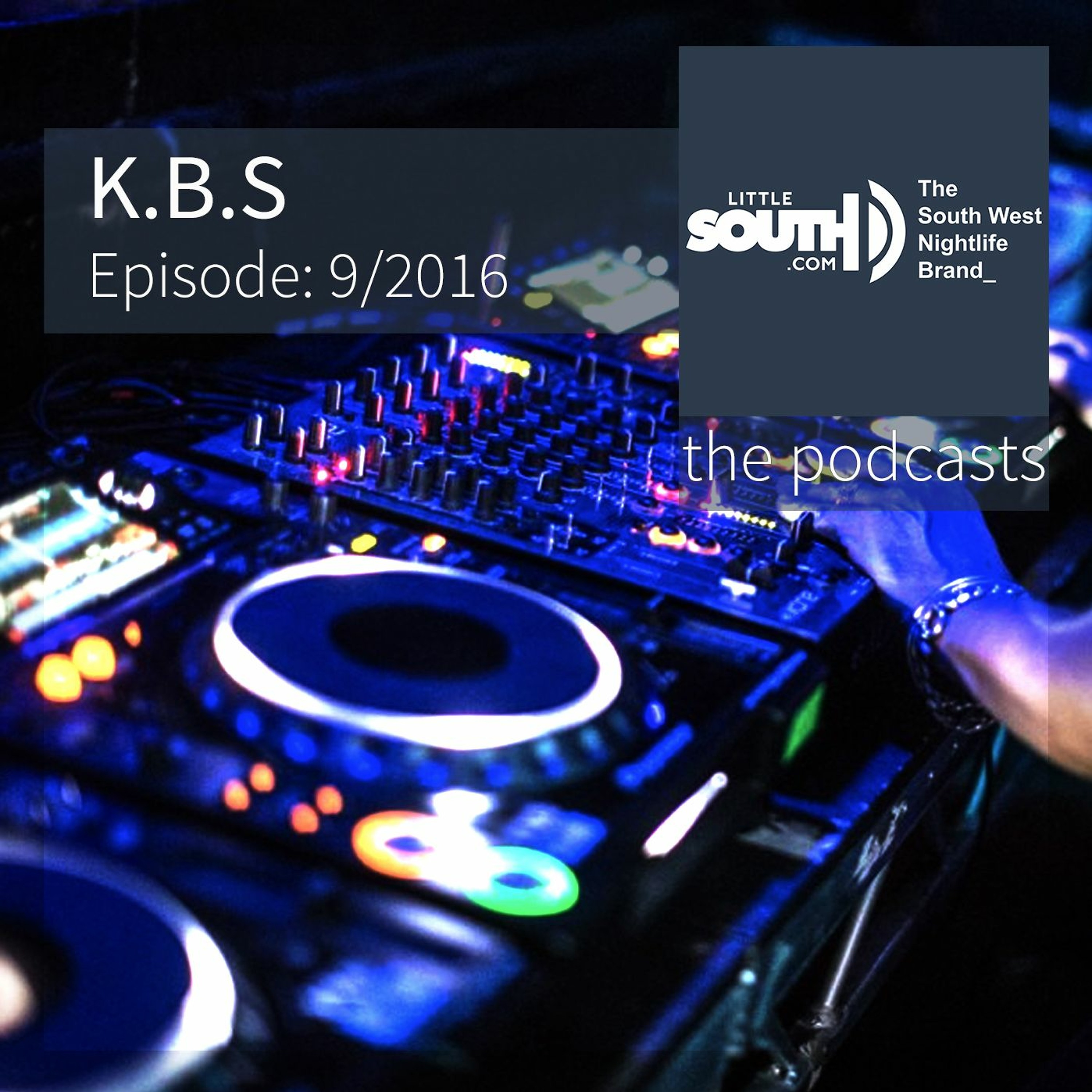 Episode 9/2016 | K.B.S | Littlesouth - the podcasts episode artwork