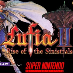 Lufia 2: Rise of the Sinistrals Medley