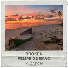 Felipe Gusmão "Broken" [Free Download]