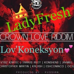 LadyFresh - #LOV KONEKSYON - CROWN LOVE Riddim 2016