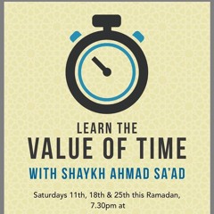 The Value of Time in the Life of Scholars (1) by Shaykh Ahmed Saad Al-Azhari
