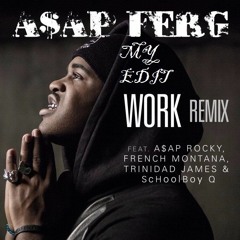 A$AP Ferg - Work (Remix) (My Instrumental Edit)