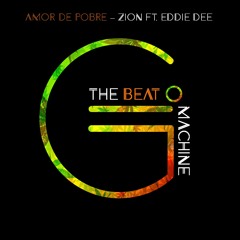 Amor de Pobre - Zion Ft Eddie Dee [COVER] - Prod. By The Beat Machine