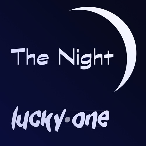 lucky one - The Night