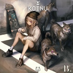 Koinu - Shibesquad (Kitsun Bootleg) 【CLICK BUY TO FREE DOWNLOAD】