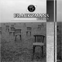 Frackzmans - Buzmen ( Original Mix ) 128kbps ( 27/06/2016 - Beatport )
