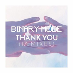 Binary Mode - Thank You (GVTEZ Remix)