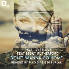 COOL004 Pavel Svetlove Feat Becky Rutherford - Don't Wanna Go Home /Preview//Out Now