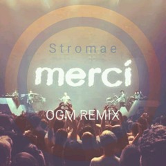 Stromae - Merci (OGM REMIX)
