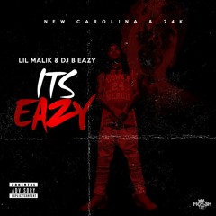 Dj B Eazy & Lil Malik- It's Eazy