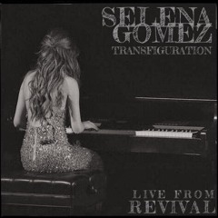 Selena Gomez - Transfiguration (Live from REVIVAL)