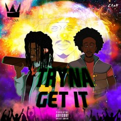 Trynna Get It ft. Jungle