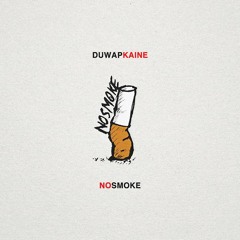 No Smoke (Prod. @DuwapKaine)