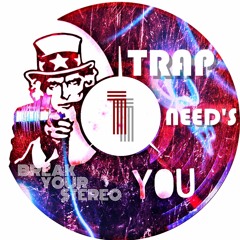 Trap Need's You #1