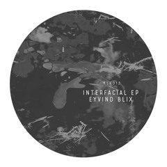 Eyvind Blix - Interfacial EP (Previews)[KLR012]