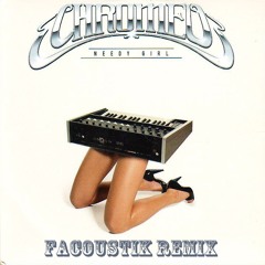 Chromeo - Needy Girl (FacoustiK Remix)