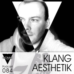 WONNEmusik - Podcast 084 - Klangaesthetik (FREE DOWNLOAD)