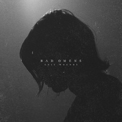 BAD OMENS - Exit Wound (cover)