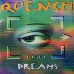 Quench - Dreams (Eleven Reload 2016)