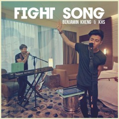 Fight Song - Rachel Platten (Benjamin Kheng & KHS Cover)