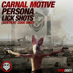 Carnal Motive - Lick Shots ( Sentient Code Remix ) [Warrior Drum Recordings WARD001] (2014)