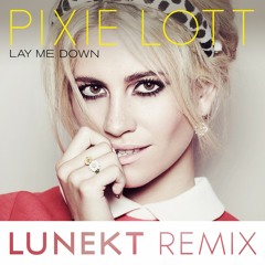 Pixie Lott - Lay Me Down (LUNEKT Remix)