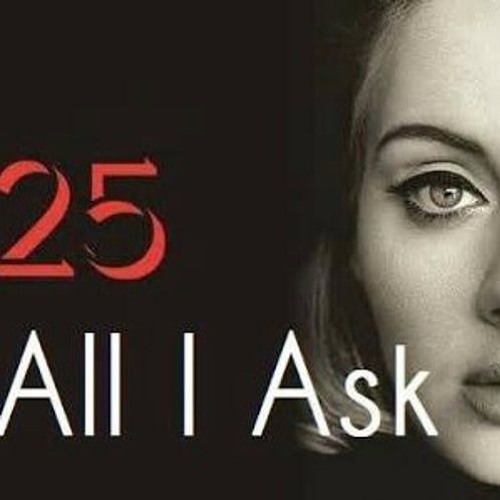 All i ask перевод. Adele all i ask. Адель на обложке 2021. Адель акри Страна. Глинка Адель обложка.