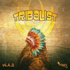W.A.D - Tribalist EP Teaser | Out now!