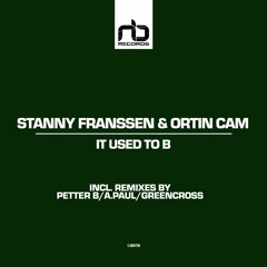 Stanny Franssen & Ortin Cam - It Used To B (A.Paul Remix)