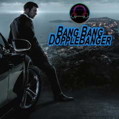 Bang Bang Ft. Spades - Dopplebanger