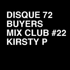 Kirsty P  - Disque 72 Buyers Mix Club #22