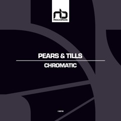Pears & Tills - Chromatic (Original Mix)