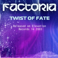Factoria - Twist Of Fate (Released 2003) -FREE DOWNLOAD-