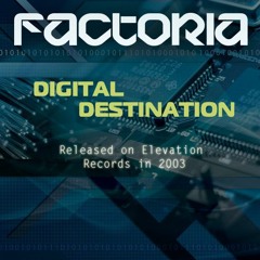Factoria - Digital Destination (Released 2003) -FREE DOWNLOAD-
