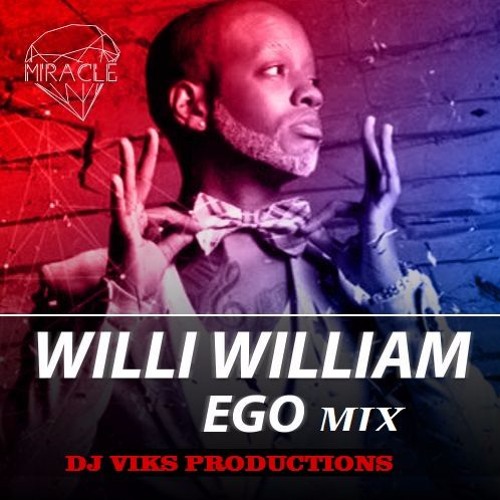 Stream WILLY WILLIAM FT EGO MIX.mp3 by DJ VIKS PRODUCTIONS | Listen online  for free on SoundCloud