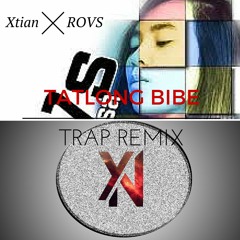 Xtian-tatlong bibe(trap remix)feat.rovs romerosa