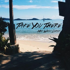 Take You There [Sean Kingston~SNBRN]