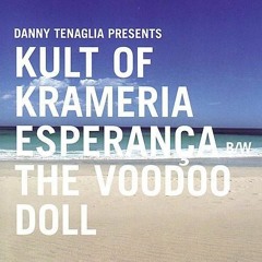 Danny Tenaglia & Kult of Krameria - The Voodoo Doll (DEEPCUTTA EDIT)