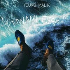 Young Malik "Mwami Fepp" (Prod by A.N.G)