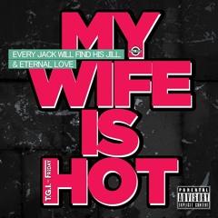 T.G.I.-Friday - My Wife Is Hot MiXtape