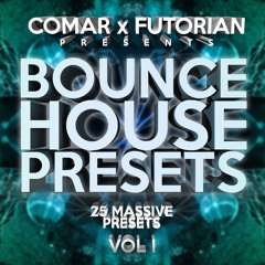 [FREE DOWNLOAD] BOUNCE HOUSE PRESETS - VOL. #1