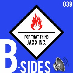 Jaxx Inc. - Pop That Thang