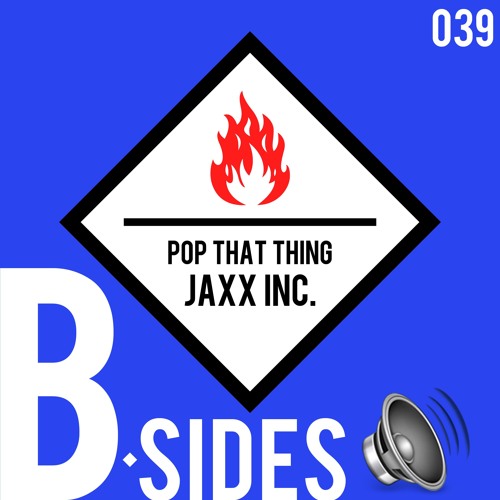 Jaxx Inc. - Pop That Thang