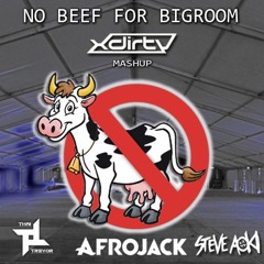 Thai Trevor vs Afrojack & Steve Aoki - No Beef For Bigroom (XDirtY Mashup)