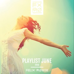 Felix' Playlist June