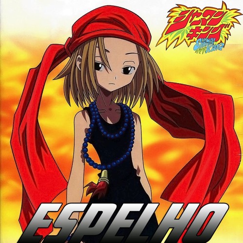 Shaman King - Espelho (Sônia Santhelmo)